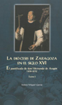 La diócesis de Zaragoza en el siglo XVI 